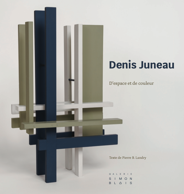Denis Juneau. Of Space and Colour (FR-EN)